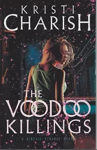 The Voodoo Killings A Kincaid Strange Novel by Kristi Charish YA Zombie - Foto 1 di 1