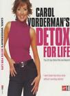 Carol Vorderman's Detox for Life: The 28 Day Detox Diet and Bey .9780753506615
