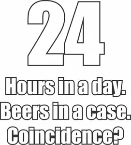24 Hours in a Day, Window or Bumper Sticker Decal; Funny - Picture 1 of 3
