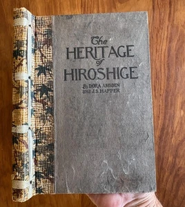 HERITAGE OF HIROSHIGE GLIMPSE AT JAPANESE LANDSCAPE ART BY DORA AMSDEN 1912 HC - Bild 1 von 10