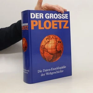 Der Grosse Ploetz: Die Daten-Enzyklopädie der Weltgeschichte | kolektiv - Bild 1 von 8