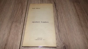 Apaiser l'ombre - Louis dubost (envoi) 1971  - Poésie - Picture 1 of 7