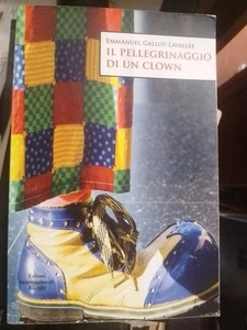 emmanuel Gallot Laallèe il pellegrinaggio di un clown editori riuniti - Picture 1 of 6