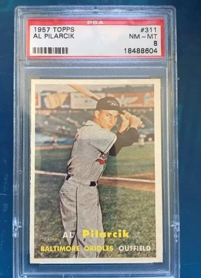 1957 Topps #311 Al Pilarcik PSA 8 NM-MT Baltimore Orioles - Image 1 of 1