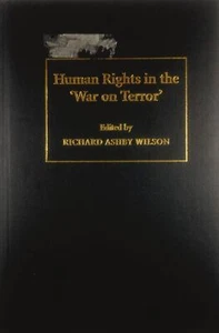 Human Rights in the 'War on Terror' ed. by Richard Ashby Wilson / 2005 Hardcover - Picture 1 of 1