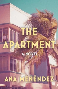 The Apartment: A Novel by Ana Men?ndez (English) Hardcover Book - Bild 1 von 1