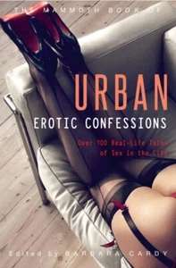 The Mammoth Book of Urban Erotic Confessions by Barbara Cardy 978 - Foto 1 di 1