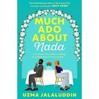 Much Ado About Nada - Paperback New Jalaluddin, Uzm 25/04/2023