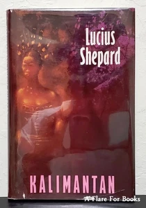Kalimantan by Lucius Shepard - 1st Hb Edn - Imagen 1 de 5