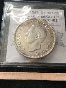 1947  Maple Leaf,Single HP   Coin Mart Graded Canadian Silver Dollar **AU-50** - Picture 1 of 8