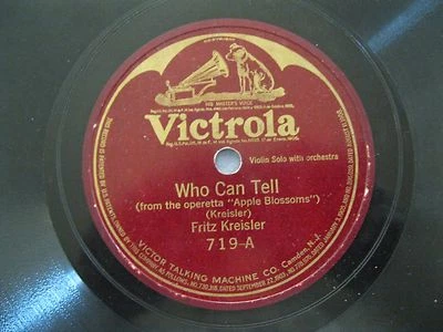 FRITZ KREISLER~UNDERNEATH THE STARS/WHO CAN TELL~1908~719~78RPM~10"~VICTROLA~VG - Image 1 of 3
