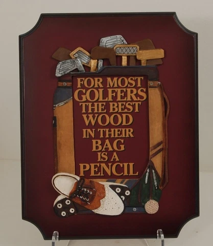 Golf Sign Vintage Style Plaque-" Best Wood in Bag is Pencil" Cover