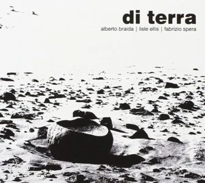 Alberto Braida | Lisle Ellis | Fabrizio Spera – Di Terra (CD, Album) - Imagen 1 de 2