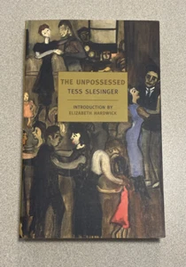 The Unpossessed : A Novel of the Thirties by Tess Slesinger (2002, Trade... - Picture 1 of 3