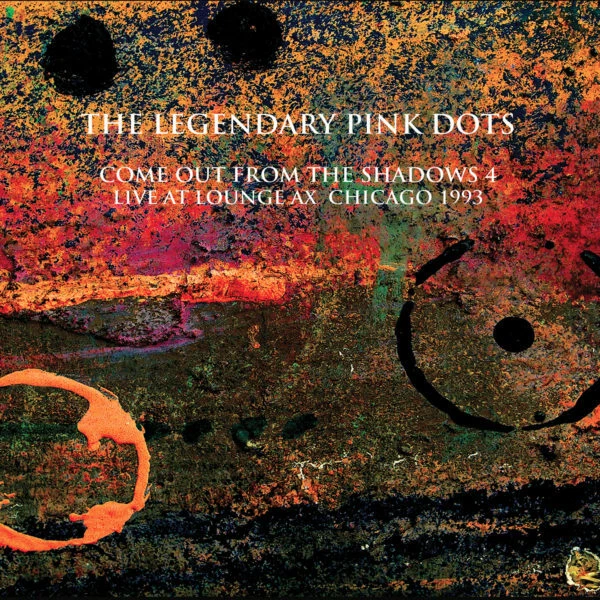 THE LEGENDARY PINK DOTS Live at Lounge Ax Chicago 1993 2CD Digipack 2021 - Bild 1 von 1
