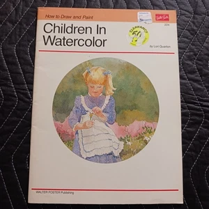 Walter Foster - How To Draw And Paint Children In Watercolor by Lori Quarton - Bild 1 von 7