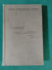 Clement Lawrence Smith ODES AND EPODES OF HORACE 2nd Edition Ginn and Co. - Imagen 1 de 12