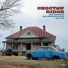 Choctaw Ridge: New F - Choctaw Ridge: New Fables Of The American South 1968-1973