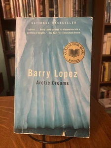 Barry Lopez: Arctic Dreams *Inscribed By Author*  Tr Pbk 2001 Vintage - Picture 1 of 10