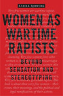 Laura Sjoberg Women as Wartime Rapists (Tascabile)