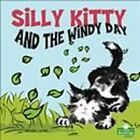 Silly Kitty and the Windy Day by Nicola Lopetz 9781427158918 | Brand New