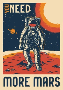 Póster espacial vintage de You Need More Mars - Imagen 1 de 1