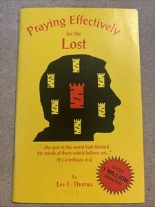 Praying Effectively for the Lost Book Lee E. Thomas PB 2003 Signed - Picture 1 of 3