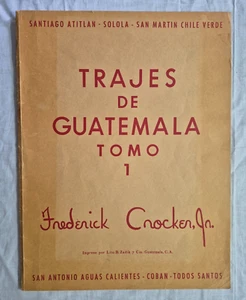 1952 Frederick Crocker Jr 6 works Lithographs "Trajes de Guatemala Tomo 1" - Picture 1 of 9