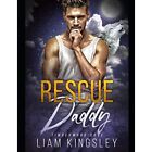 Rescue Daddy (Timberwood Cove) - Paperback NEW Kingsley, Liam 26/11/2019