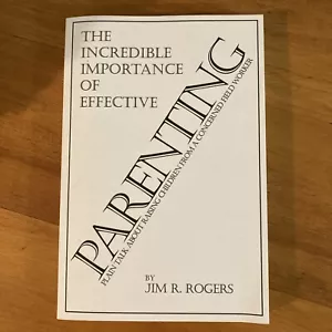 Incredible Importance of Effective Parenting, Paperback by Rogers, Jim; LIKE NEW - Bild 1 von 1