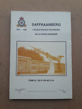 SAFFRAANBERG - T. 3 Du F-104 au F-16