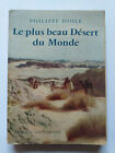 LE PLUS BEAU DESERT DU MONDE 1955 PHILIPPE DIOLE ILLUSTRE 