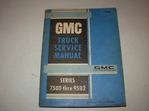 1969 GMC 7500 , 9500 , 9502 Series Trucks Shop Service Manual - Picture 1 of 6