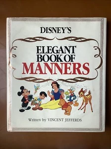 Disney's Elegant Book of Manners by Vincent Jefferds 1985 - Picture 1 of 7