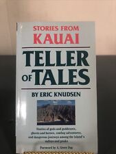 TELLER OF TALES, STORIES FROM KAUAI By Eric Knudsen *Excellent Condition*