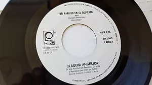 CLAUDIA ANGELICA - Un paraiso en el desierto RARE 1989 LATIN POP 7" Mexico - Imagen 1 de 2