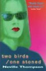 Two Birds / One Stoned by Thompson, Neville Paperback Book Fast Free Postage