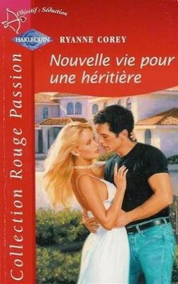 Nouvelle vie pour une héritière : Collection : Harlequin rouge passion n° 1128 - Photo 1/2