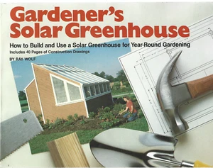 Gardener's Solar Greenhouse-How to Build and Use a Solar Greenhouse Year Around - Imagen 1 de 1
