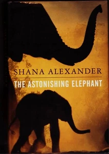 THE ASTONISHING ELEPHANT - Shana Alexandra (First edition hardcover, 2000) - Imagen 1 de 2