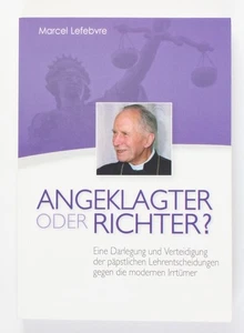 Angeklagter oder Richter. Eine Darlegung und Verteidigung der päpstlichen Lehren - Picture 1 of 2