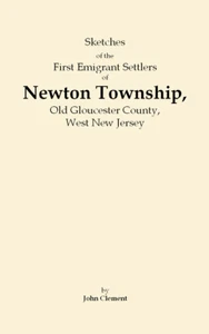 Sketches of the First Emigrant Settlers in Newton Township, Old Gloucester Count - Imagen 1 de 1