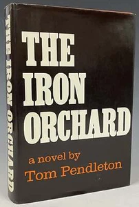 Tom Pendleton / The Iron Orchard Signed 1st Edition - Picture 1 of 7