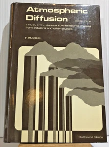 Atmospheric Diffusion Hardcover 2nd Ed. 1974 UK F. Pasquill Ellis Horwood Pub HC - Picture 1 of 12