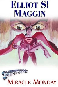 Superman: Miracle Monday by Elliot S. Maggin (English) Paperback Book - Picture 1 of 1