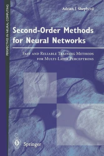 Second-Order Methods for Neural Networks: Fast and Reliable Training Methods fo - Image 1 of 1