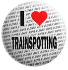 I Love Trainspotting Pin Badge 3" 75mm  - Gift - Birthday - Stocking Filler