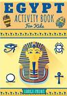 Egypt activity book for kids: Age 4..., Publishing, Pha