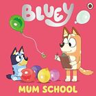 Bluey: Mum School, Bluey