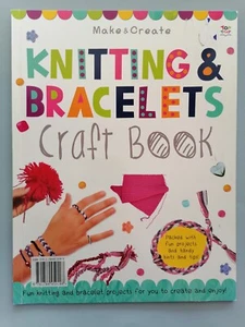 KNITTING & BRACELETS Craft Book, Projects plus Handy Tips & Hints, Make & Create - Picture 1 of 13